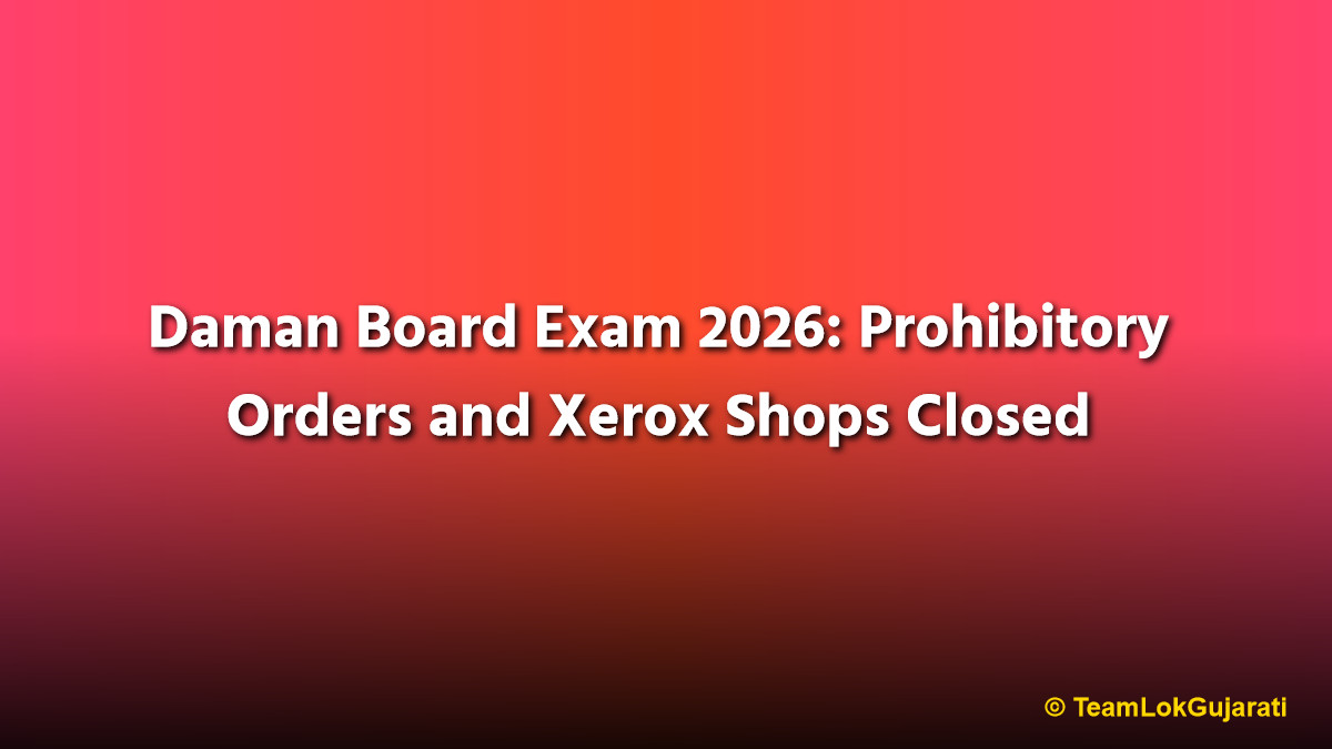 Daman Board Exam 2026: Prohibitory Orders and Xerox Shops Closed