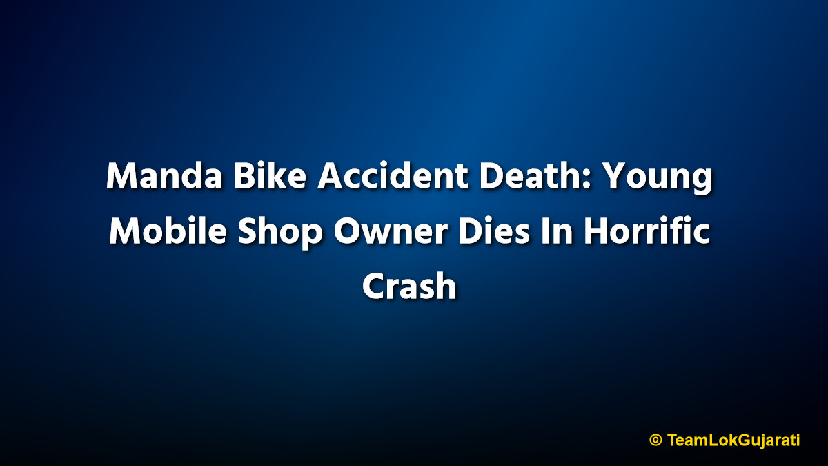 Manda Bike Accident Death: Young Mobile Shop Owner Dies In Horrific Crash